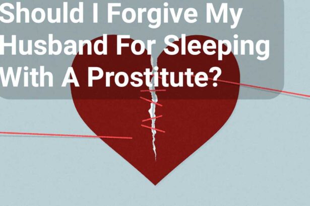 Should I Forgive My Husband For Sleeping With A Prostitute?